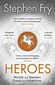 Stephen Fry: Heroes: Mortals and Monsters, Quests and Adventures (2019, Penguin)
