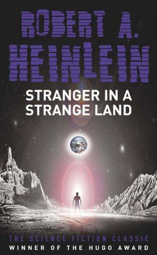 Robert A. Heinlein: Stranger in a Strange Land (2005, Hodder & Stoughton Paperbacks)