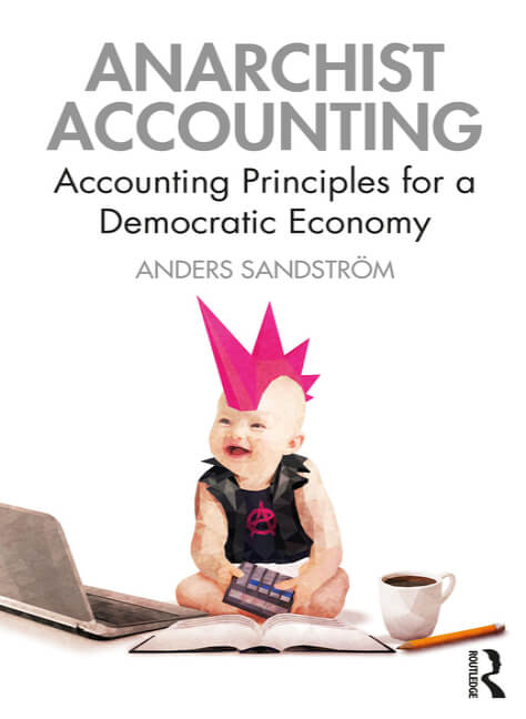 Anders Sandström: Anarchist Accounting (2020, Taylor & Francis Group)