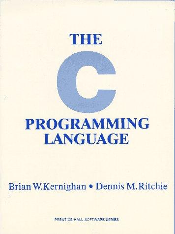 Brian W. Kernighan, Dennis M. Ritchie: The  C Programming Language (1978, Prentice-Hall)