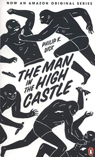 Philip K. Dick: The Man in the High Castle (Penguin Modern Classics) (Paperback, 2014, Penguin Books Ltd)