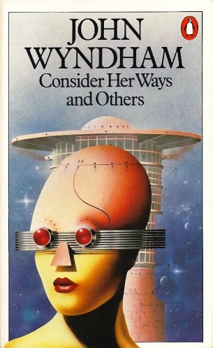 John Wyndham: Consider Her Ways and Others (Paperback, 1983, Penguin Books)