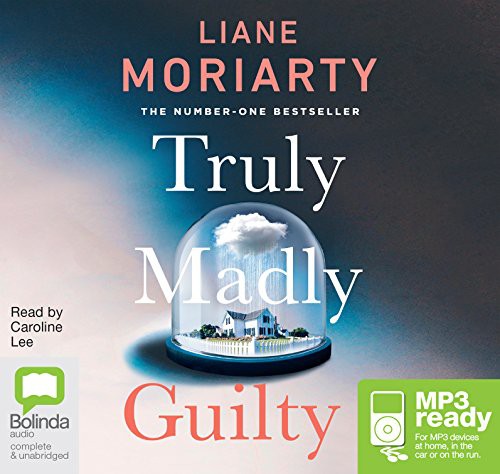 Liane Moriarty: Truly Madly Guilty (AudiobookFormat, Bolinda audio)