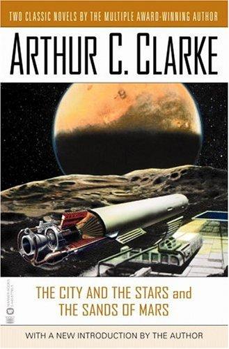 Arthur C. Clarke: The City and the Stars / The Sands of Mars (2001, Aspect/Warner Books)