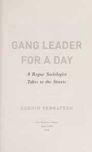 Sudhir Alladi Venkatesh: Gang leader for a day (2008, Penguin Press)