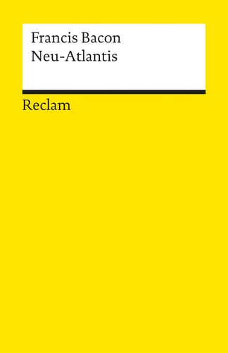 Francis Bacon: Neu-Atlantis (Paperback, German language, 2016, Reclam-Verlag)