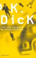Philip K. Dick: Los Tres Estigmas de Palmer Eldrich (Hardcover, Spanish language, 2004, Minotauro)