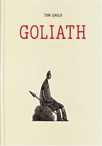 Tom Gauld: Goliath (Hardcover, 2012, Drawn and Quarterly Books)