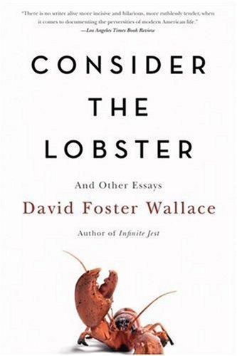 David Foster Wallace: Consider the Lobster (Paperback, 2007, Back Bay Books)