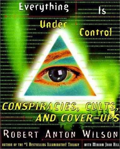 Robert Anton Wilson: Everything is under control (1998, HarperPerennial)