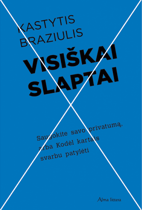 Kastytis Braziulis: Visiškai slaptai (Paperback, Lietuvių language, 2015, Alma littera)