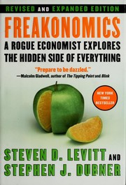 Stephen J. Dubner, Steven D. Levitt: Freakonomics (2007, William Morrow)