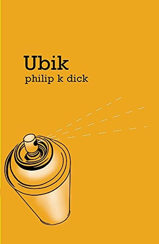 Philip K. Dick: Ubik (Gollancz S.F.) (Paperback, 2006, Gollancz)