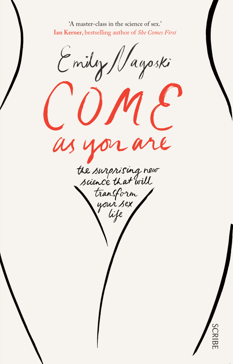 Emily Nagoski: Come as You Are (Paperback, 2015, Scribe)