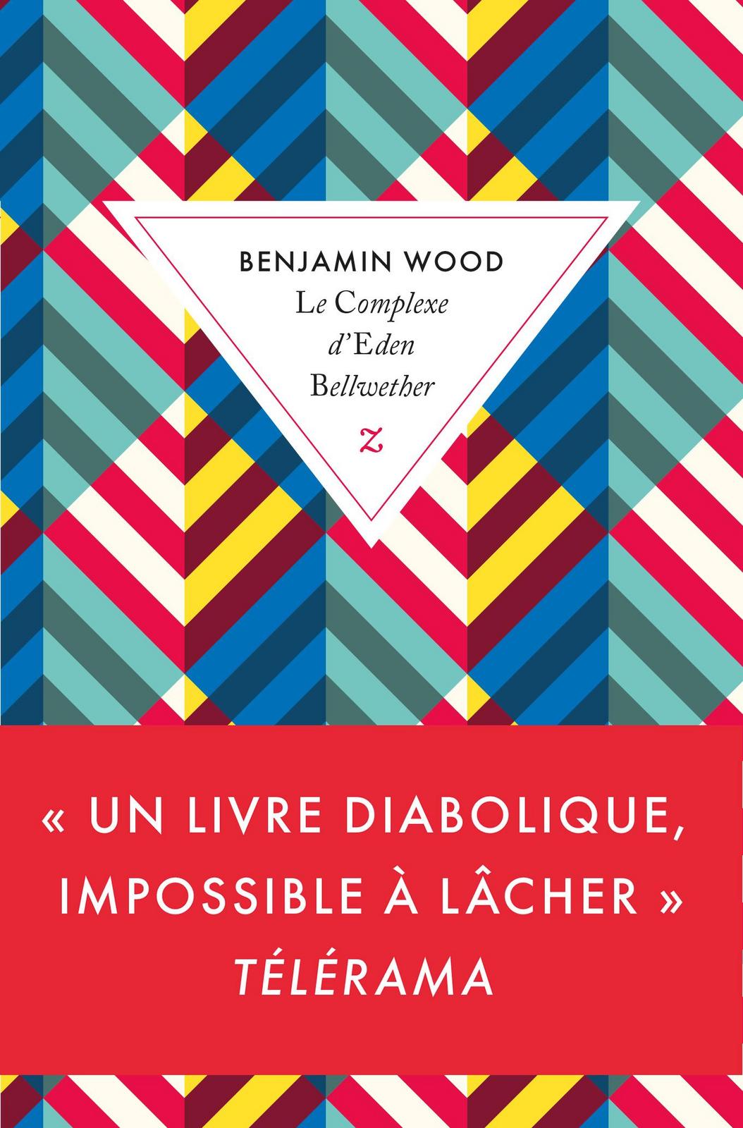 Benjamin Wood: Le Complexe d'Eden Bellwether (Paperback, French language, Zulma)