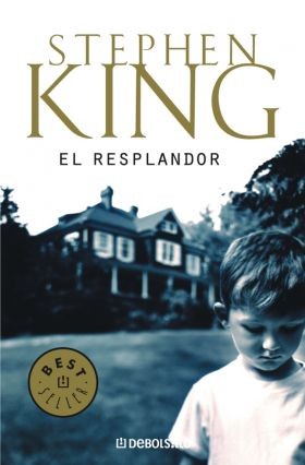 Stephen King: El resplandor (Paperback, Spanish language, 2012, Debolsillo, DEBOLSILLO)
