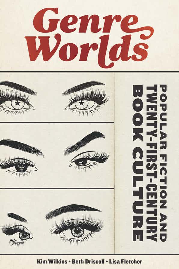 Beth Driscoll, Lisa Fletcher, Kim Wilkins: Genre Worlds (Hardcover, University of Massachusetts Press)