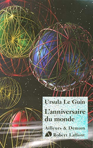 Ursula K. Le Guin: l'anniversaire du monde (2006, Robert Laffont)