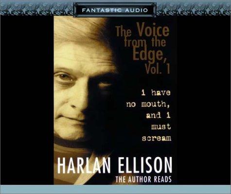 Harlan Ellison: I Have No Mouth, and I Must Scream (AudiobookFormat, 2002, Audio Literature)