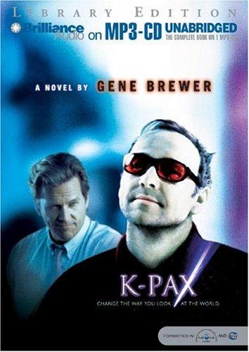 Gene Brewer: K-Pax (AudiobookFormat, 2004, Brilliance Audio on MP3-CD Lib Ed)