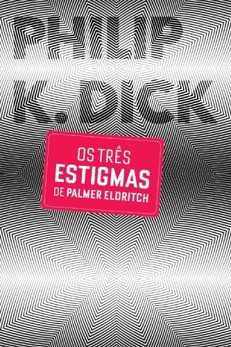Philip K. Dick: Três Estigmas de Palmer Eldritch (Em Portuguese do Brasil) (Paperback, Portuguese language, 2010, ALEPH)
