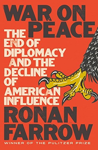 Ronan Farrow: War on Peace (Hardcover, 2018, W. W. Norton & Company)
