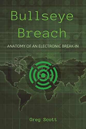 Greg Scott: Bullseye Breach (EBook, Beaver's Pond Press)
