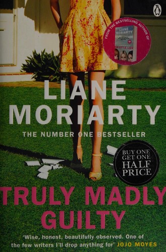 Liane Moriarty: Truly madly guilty (2017)