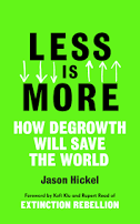 Jason Hickel: Less Is More (2021, Penguin Random House)