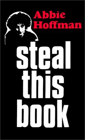 Abbie Hoffman: Steal this book (1995, Four Walls Eight Windows)
