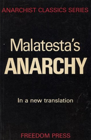Errico Malatesta: Anarchy (1994, Freedom Press)