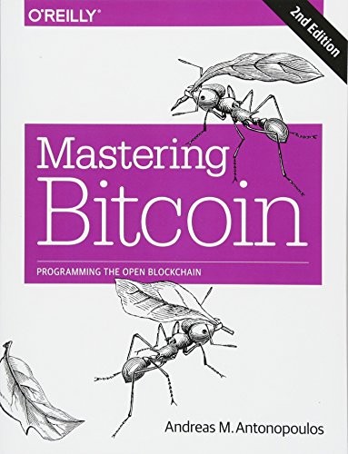 Andreas M. Antonopoulos: Mastering Bitcoin (2017, O'Reilly Media)