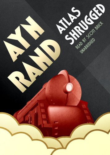 Ayn Rand, Scott Brick: Atlas Shrugged (AudiobookFormat, 2008, Blackstone Publishing, Blackstone Audio, Inc.)