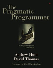 Andy Hunt, Andrew Hunt, David Thomas: The Pragmatic Programmer (Paperback, 2000, Addison-Wesley)