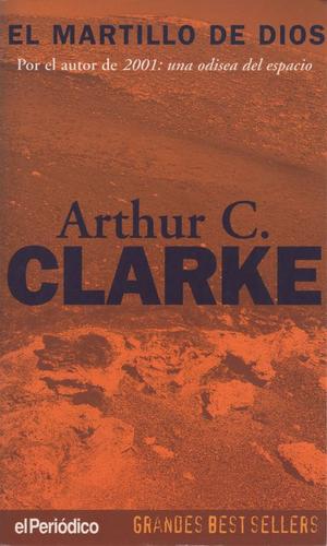 Arthur C. Clarke: El martillo de Dios (Spanish language, 1997, Ediciones B)