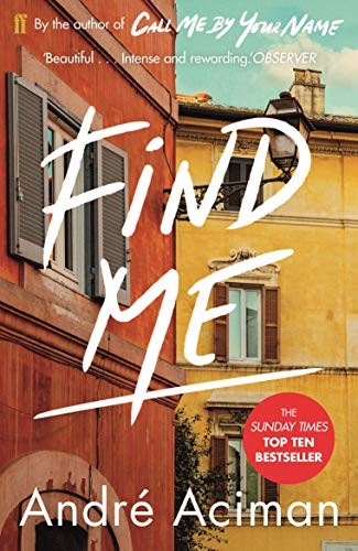 Andrú Aciman: Find Me (2020, Faber & Faber)
