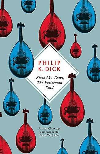 Philip K. Dick: Flow My Tears, The Policeman Said (2012, Phoenix (an Imprint of The Orion Publishing Group Ltd ))