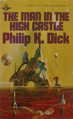 Philip K. Dick: The Man In The High Castle (Paperback, 1981, Berkley)