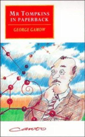 George Gamow: Mr. Tompkins in paperback (1993, Cambridge University Press)
