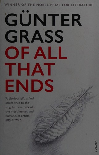 Günter Grass, Breon Mitchell: Of All That Ends (2017, Penguin Random House)