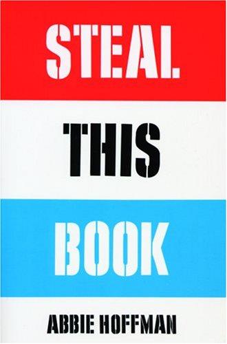 Abbie Hoffman: Steal This Book (2002, Four Walls Eight Windows)