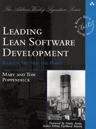 Thomas David Poppendieck, Mary Poppendieck, Tom Poppendieck: Leading Lean Software Development (2009)