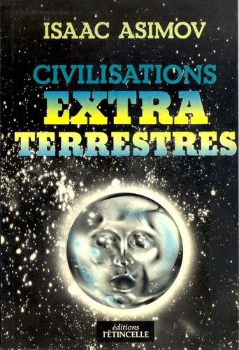 Isaac Asimov: Civilisations extraterrestres (French language, 1979, Editions L'Etincelle)