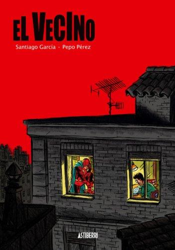 Santiago Garcia: El vecino vol. 1 (Hardcover, Spanish language, 2007, Public Square Books)