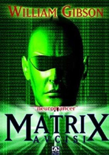 William Gibson: Matrix Avcısı (Paperback, 2015, Altin Kitaplar)