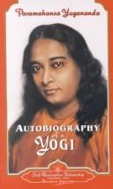 Paramahansa Yogananda: Autobiography of a yogi (1971, Self-Realization Fellowship)