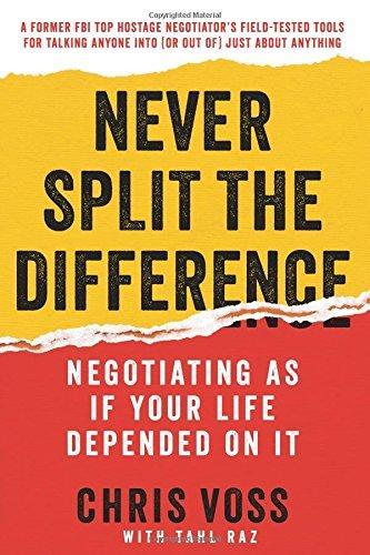 Chris Voss, Tahl Raz: Never Split the Difference (2016)