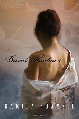 Kamila Shamsie: Burnt Shadows (Hardcover, 2009, Bond Street Books)