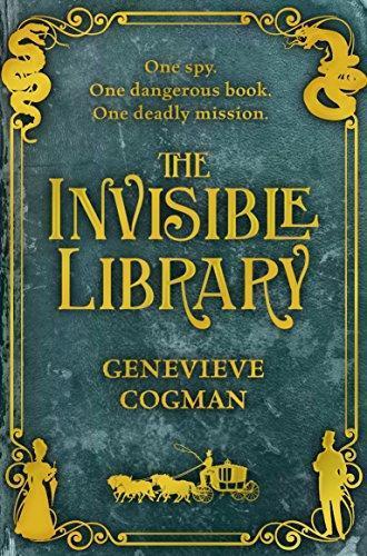 Genevieve Cogman: The Invisible Library (The Invisible Library, #1) (2015)