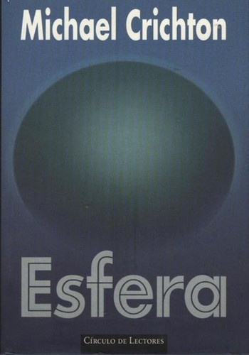Michael Crichton, Michaël Crichton: Esfera (Spanish language, 1998, Círculo de Lectores, S.A.)